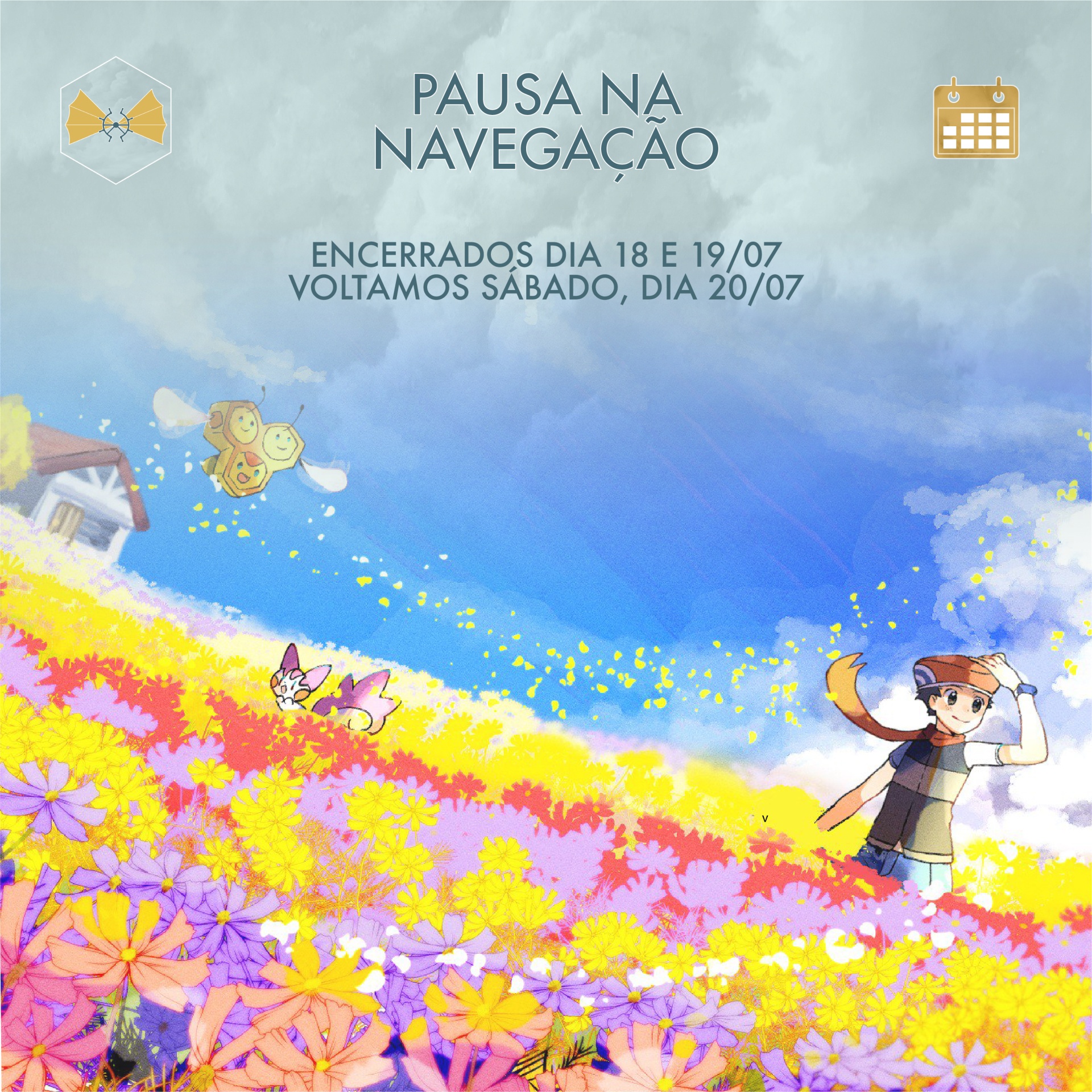 Ilustração com texto sobre pausa na navegação, céu azul e campo florido colorido com personagens animados.