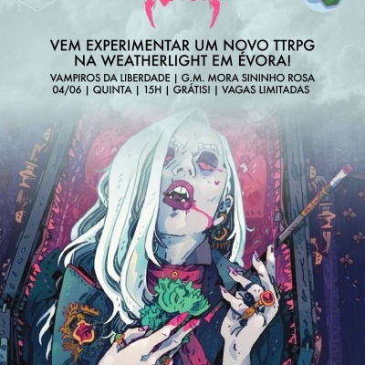 Cartaz de evento TTRPG VAMPIROS DA LIBERDADE com personagem vampira e texto sobre evento em Évora