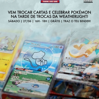 Cartas Pokémon Trading Card Game com anúncios de evento de troca de cartas Weatherlight em português.
