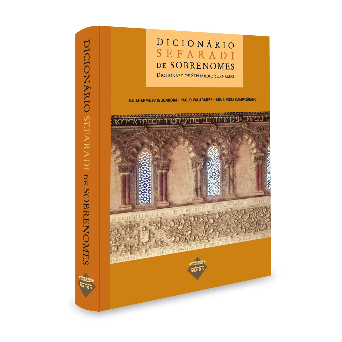 Dicionário Sefaradi de Sobrenomes - Dictionary of Sephardic Surnames Capa de livro 'Dicionário Sefaradi de Sobrenomes' com design amarelo e laranja e imagem arquitetônica