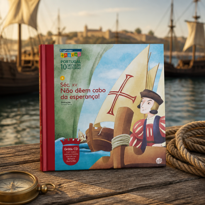 Livro infantil Portugal 10 Séculos 10 Histórias volume 4 sobre século XV, com ilustração de marinheiro e nau, sobre cais com bússola e cordas, barcos e edifícios ao fundo