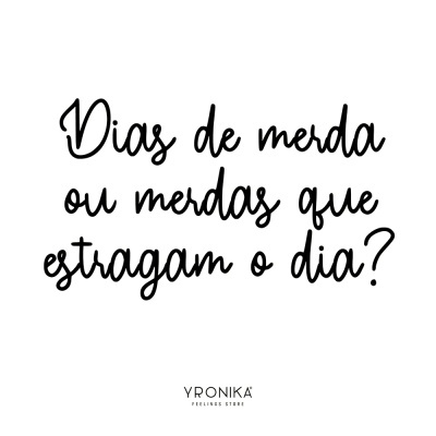 Texto manuscrito preto sobre fundo branco com frase e logotipo YRONIKA em baixo
