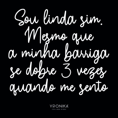 Texto branco cursivo numa imagem preta com mensagem sobre beleza e logo Yronika Feeling Store