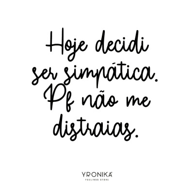 Texto em caligrafia preta sobre fundo branco com frase em português e logotipo YRONIKA PEELINGS STORE