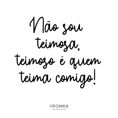 Texto preto sobre fundo branco com frase motivacional e nome da loja.