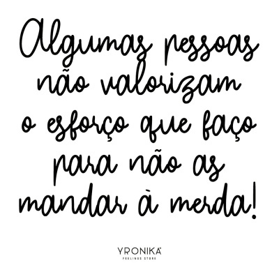 Texto manuscrito preto em fundo branco com uma frase e o logo YRONIKA FEELINGS STORE
