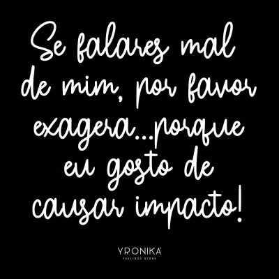 Texto branco em fundo preto com frase motivacional e marca YPRONIKA FEELINGS STORE