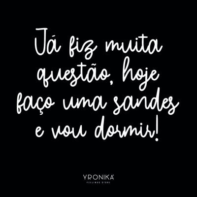 Texto branco em fundo preto com frase humorística e marca YPRONIKA