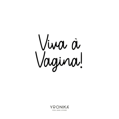 Texto 'Viva à Vagina!' em fundo branco com logo YRONIKA FEELINGS STORE embaixo