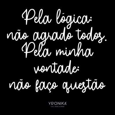 Texto branco em fundo preto com citação e marca YRONIKA Feelings Store