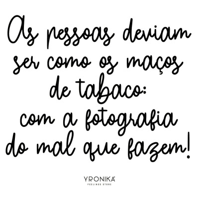Texto em português com mensagem sobre pessoas e maços de tabaco em fundo branco.