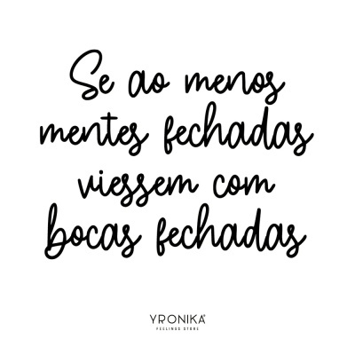 Texto motivacional em caligrafia preta sobre fundo branco com assinatura YRONIKA FEELINGS STORE.