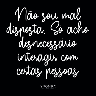 Texto em branco sobre fundo preto com frase em Português e menção à marca Yronika.