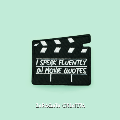 Emblema bordado claquete I SPEAK FLUENTLY IN MOVIE QUOTES