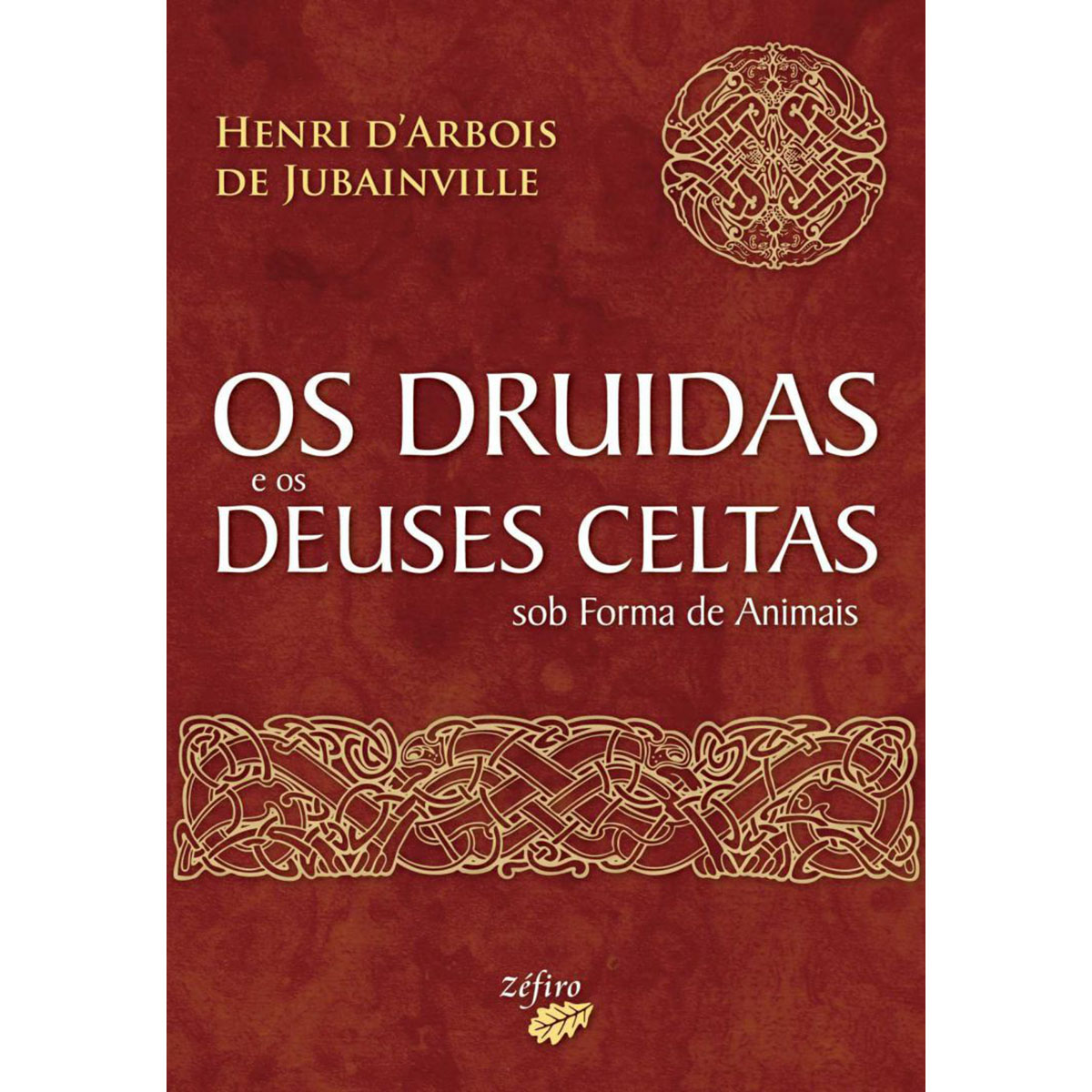 Os Druidas e os Deuses Celtas sob Forma de Animais Os Druidas e os Deuses Celtas sob Forma de Animais