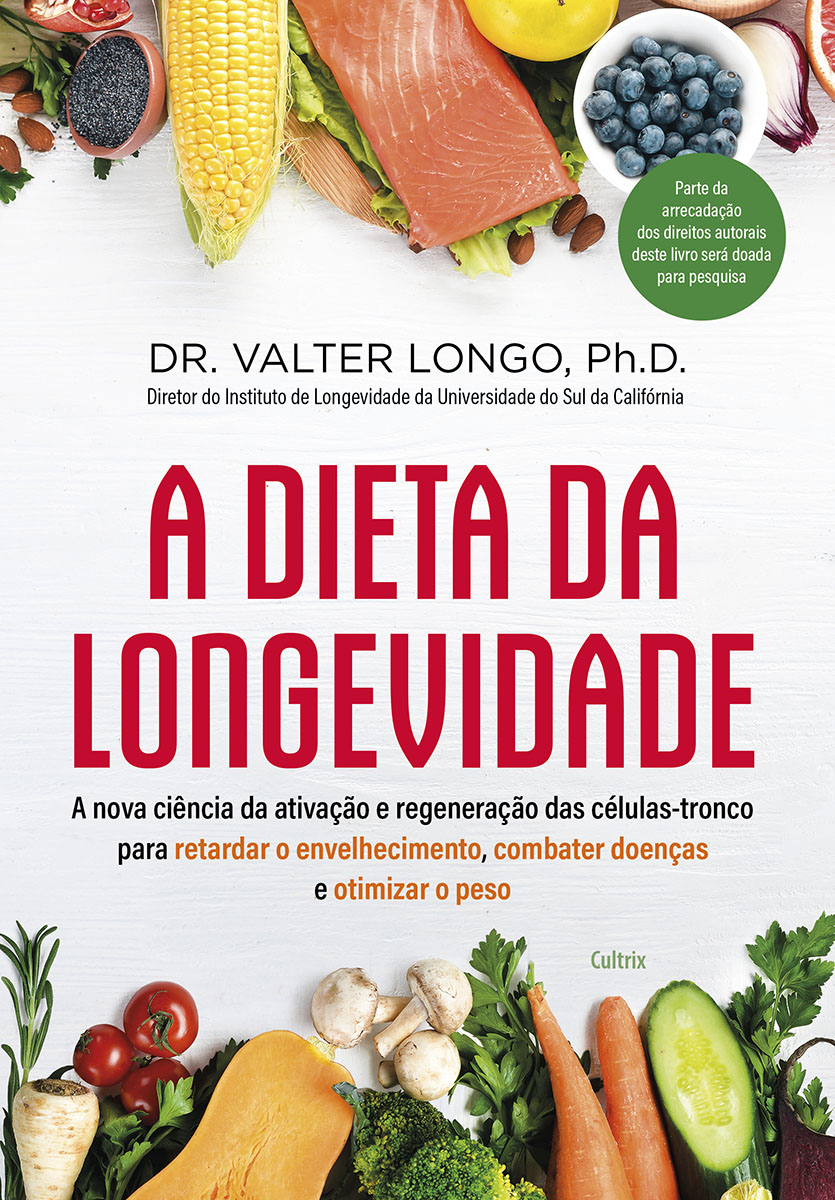 A Dieta da Longevidade A Dieta da Longevidade