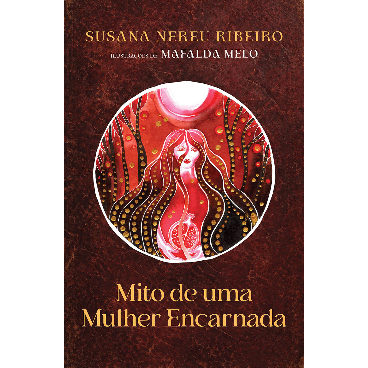 Mito de uma Mulher Encarnada Mito de uma Mulher Encarnada