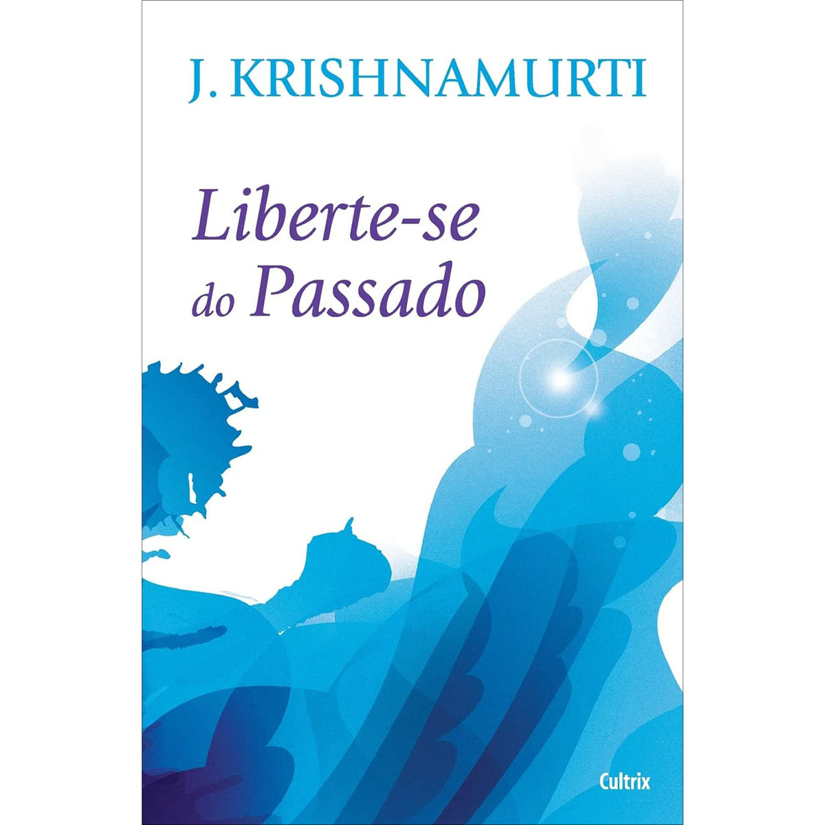 Liberte-se do Passado Liberte-se do Passado
