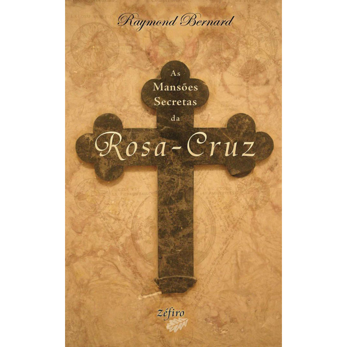 As Mansões Secretas da Rosa-Cruz As Mansões Secretas da Rosa-Cruz