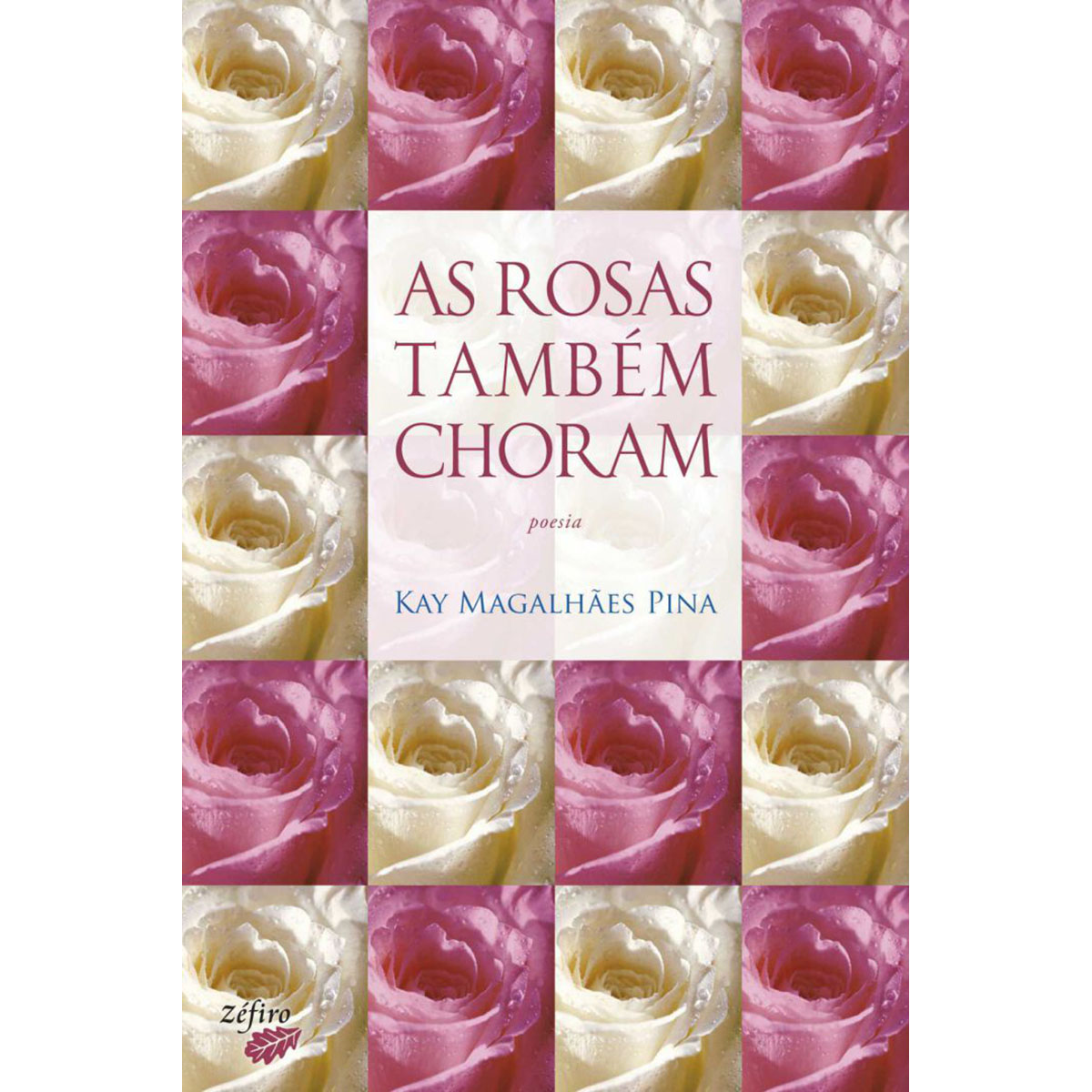 As Rosas Também Choram As Rosas Também Choram