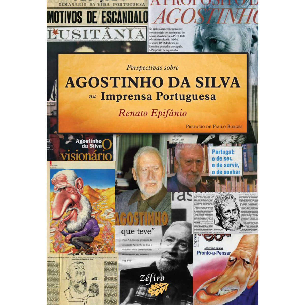 Perspectivas sobre Agostinho da Silva na Imprensa Portuguesa Perspectivas sobre Agostinho da Silva na Imprensa Portuguesa