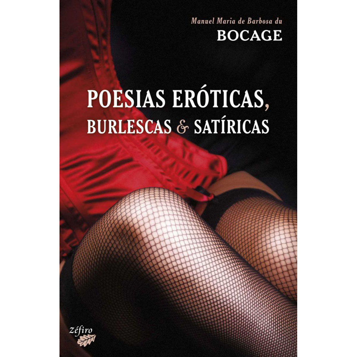 Poesias Eróticas, Burlescas e Satíricas Poesias Eróticas, Burlescas e Satíricas