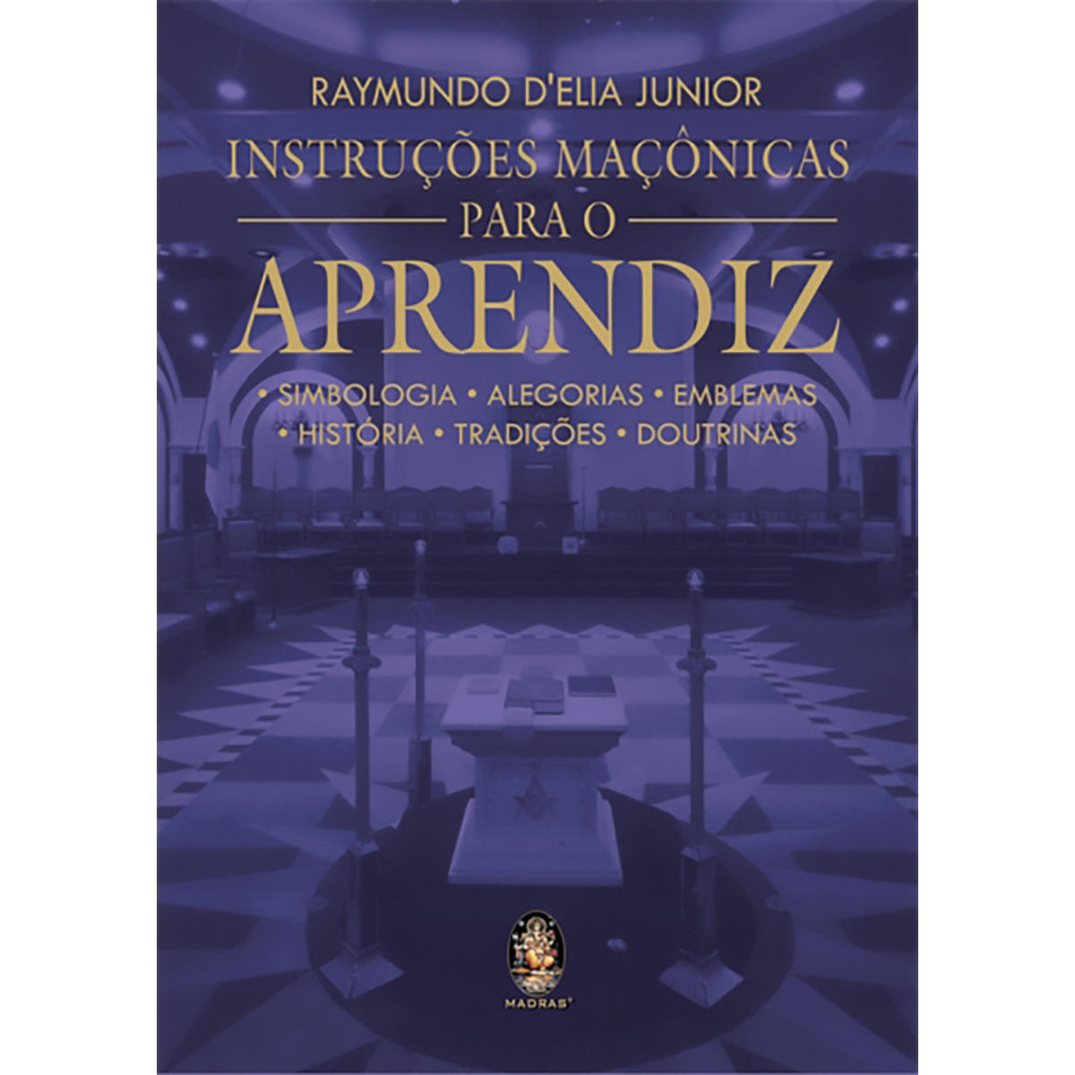 Instruções Maçônicas para o Aprendiz Instruções Maçônicas para o Aprendiz