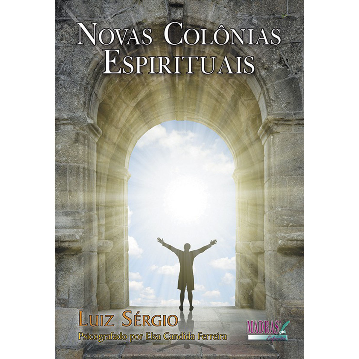 Novas Colônias Espirituais Novas Colônias Espirituais