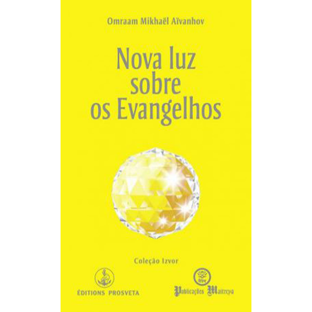 Nova Luz Sobre os Evangelhos Nova Luz Sobre os Evangelhos