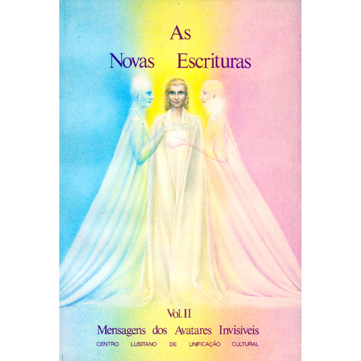 As Novas Escrituras - Vol. II As Novas Escrituras - Vol. II