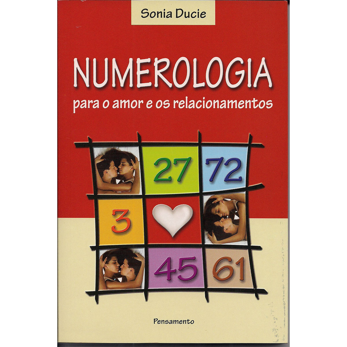 Numerologia para o Amor e os Relacionamentos Numerologia para o Amor e os Relacionamentos