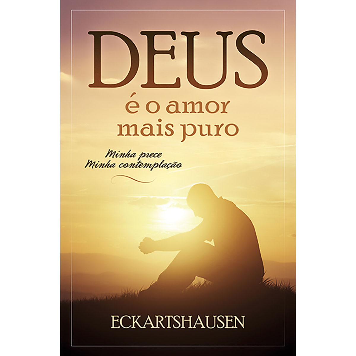 Deus é o Amor Mais Puro Deus é o Amor Mais Puro