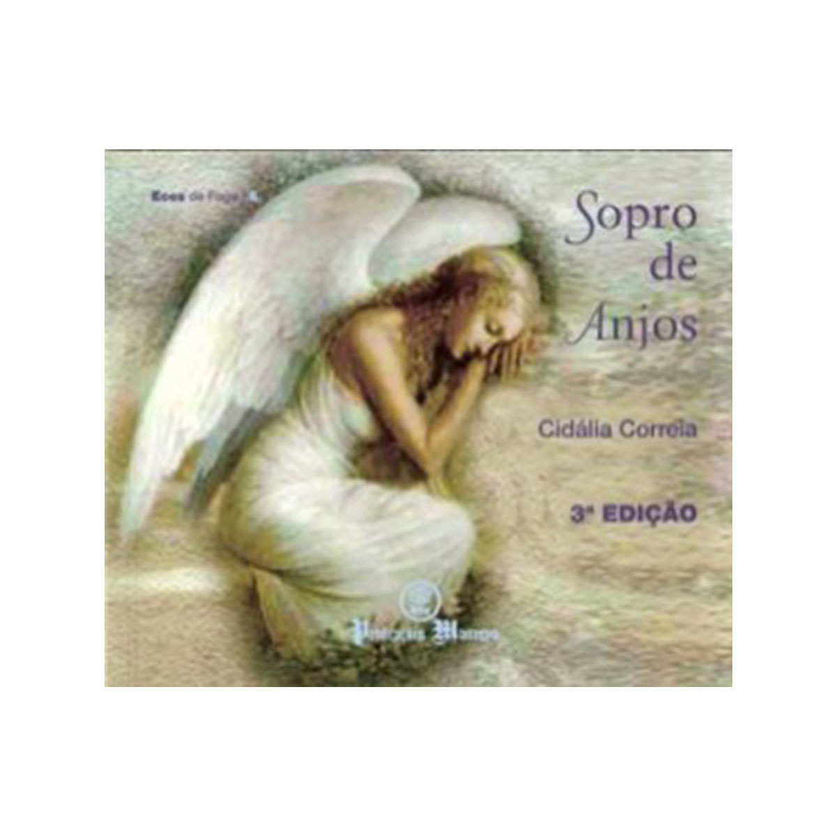 Ecos de Fogo - Sopro de Anjos Ecos de Fogo - Sopro de Anjos