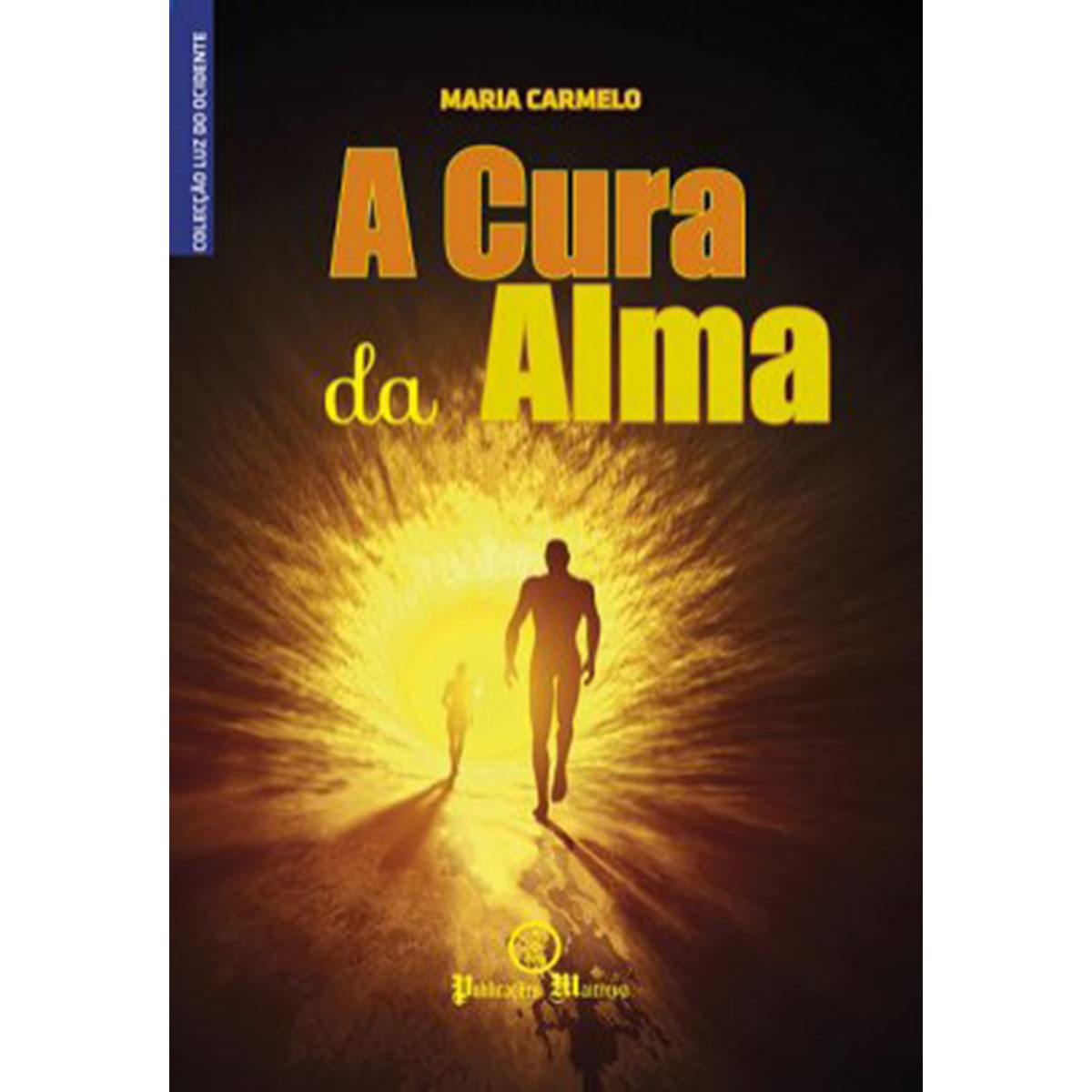 A Cura da Alma A Cura da Alma