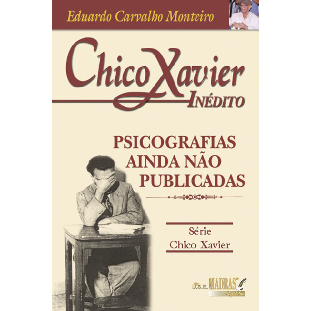 Chico Xavier - Inédito Chico Xavier - Inédito