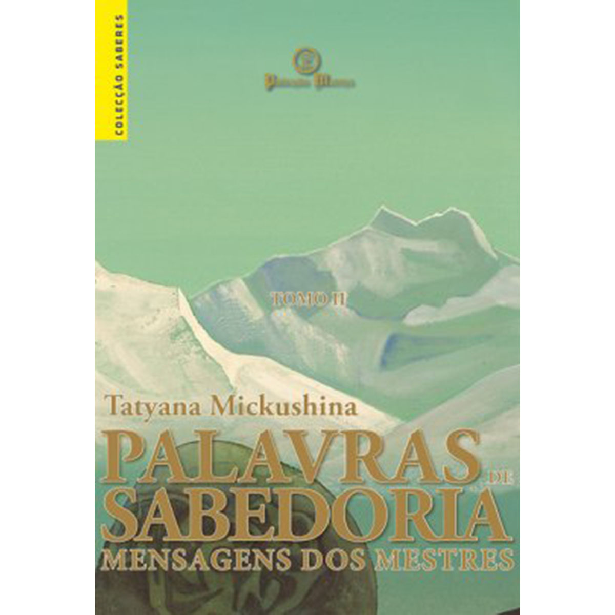 Palavras de Sabedoria - Tomo II Palavras de Sabedoria - Tomo II