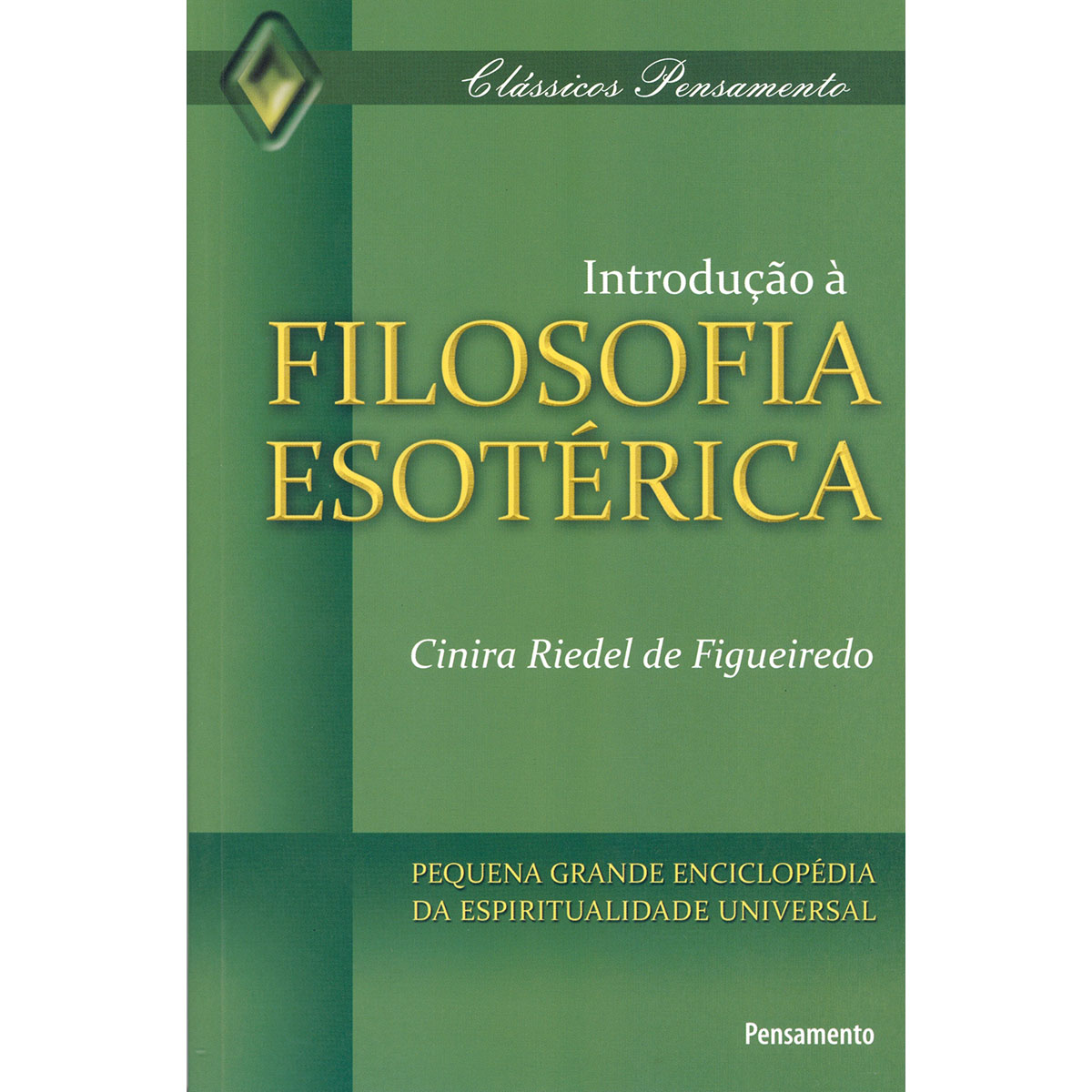 Introdução à Filosofia Esotérica Introdução à Filosofia Esotérica