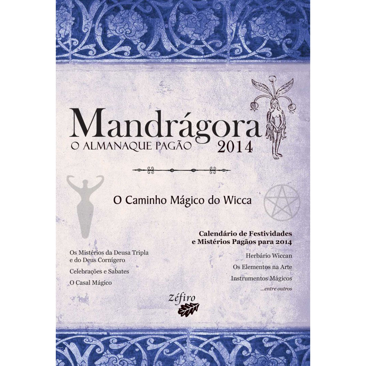 Mandrágora - O Almanaque Pagão 2014 Mandrágora - O Almanaque Pagão 2014