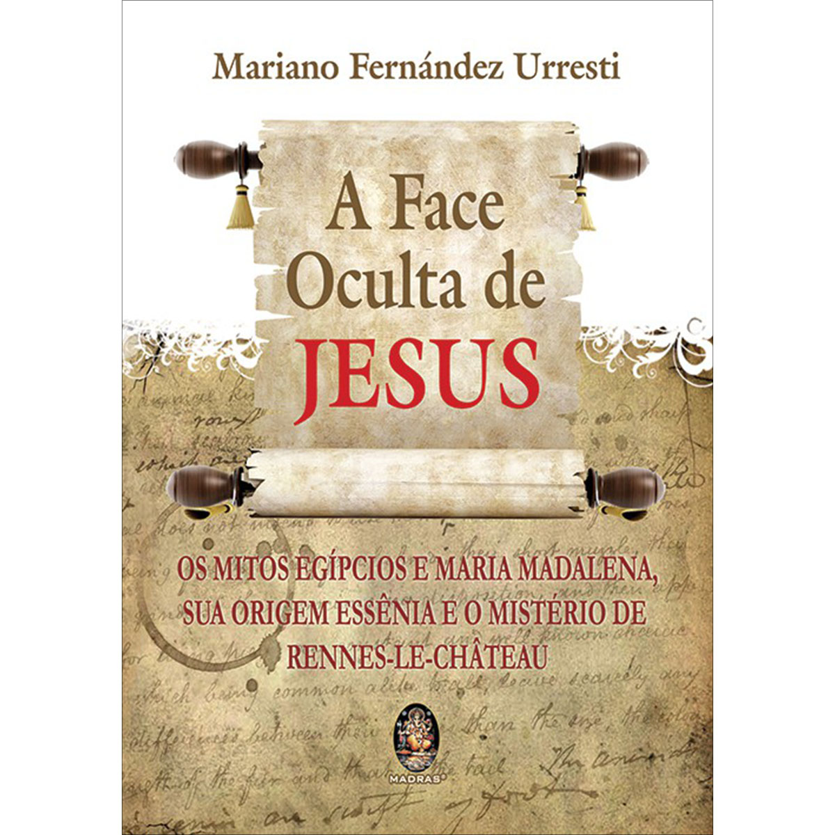 A Face Oculta de Jesus A Face Oculta de Jesus
