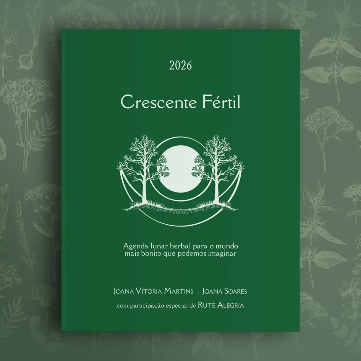Agenda Lunar Herbal Crescente Fértil 2026 Agenda Lunar Herbal Crescente Fértil 2026