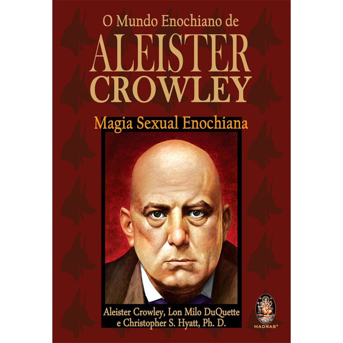 O Mundo Enochiano de Aleister Crowley O Mundo Enochiano de Aleister Crowley