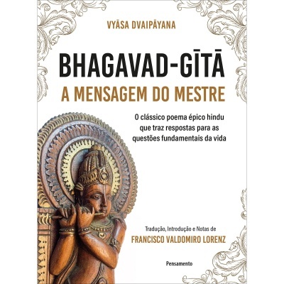 Bhagavad Gita - A Mensagem do Mestre