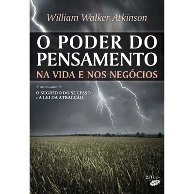 O Poder do Pensamento na Vida e nos Negócios