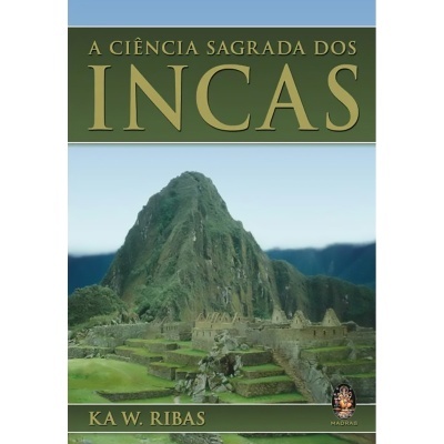 A Ciência Sagrada dos Incas