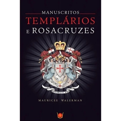 Manuscritos Templários e Rosacruzes