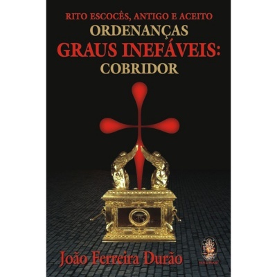 Rito Escocês Antigo e Aceito - Ordenanças - Graus Inefáveis: Cobridor