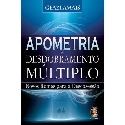 Apometria e Desdobramento Múltiplo