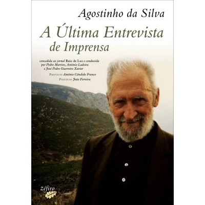 Agostinho da Silva - A Última Entrevista de Imprensa