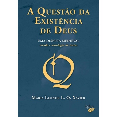 A Questão da Existência de Deus - Uma Disputa Medieval