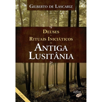 Deuses e Rituais Iniciáticos da Antiga Lusitânia